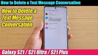 Galaxy S21/Ultra/Plus: How to Delete a Text Message Conversation