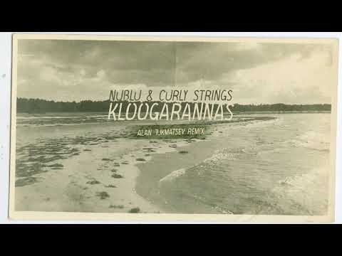 Nublu x Curly Strings - Kloogarannas  (Alan Tukmatsev Beat Flip)