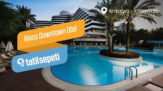 TatilSepeti - Rixos Downtown Antalya