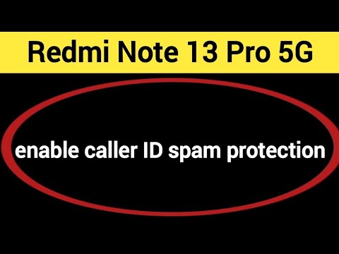 How to enable caller ID spam protection, Redmi Note 13 Pro 5G me spam call se Kaise band kare