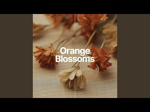 Orange Blossoms
