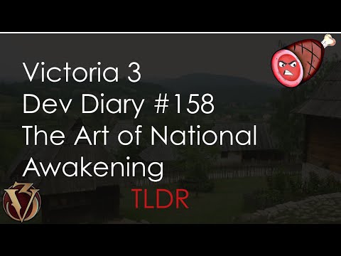 Victoria 3 Dev Diary 158 - The Art of National Awakening TLDR