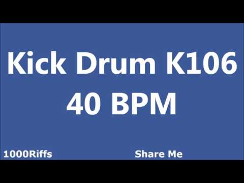 Kick Drum K106 : 40 BPM : Beats Per Minute