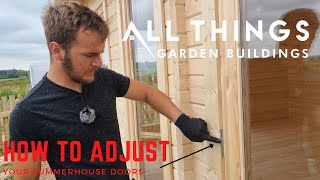 Sticking Summerhouse doors? TRY THIS!