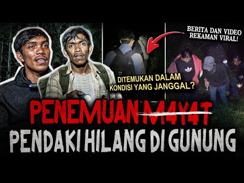 BERITA VIDEONYA VIRAL!! (ADA YANG JANGGAL) PENEMUAN PALING HOROR PENDAKI HILANG DI GUNUNG