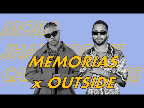 MEMORIAS X OUTSIDE - Mora, Jhay Cortez, Calvin Harris (Makki Mashup)
