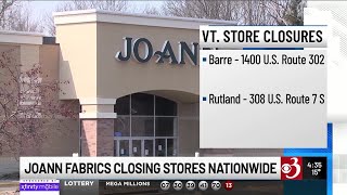 Joann Fabrics closing 500 stores including locations in Vt., NH, NY