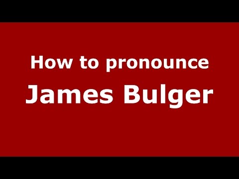How to pronounce James Bulger (American English/US)  - PronounceNames.com