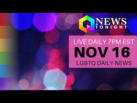 Mon Nov 16, 2020 Daily LIVE LGBTQ News Broadcast | Queer News Tonight