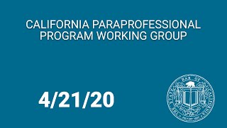 California Paraprofessional Program Working Group 4-21-20 video