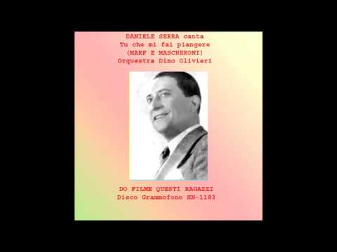 DANIELE SERRA - TU CHE MI FAI PIANGERE - ALTA FIDELIDADE
