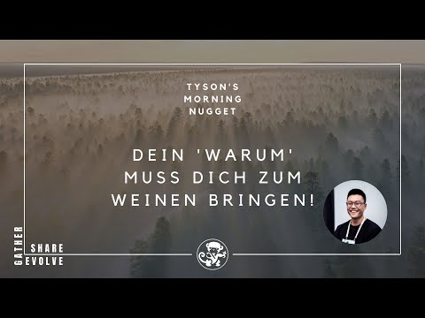 Dein WARUM muss dich zum weinen bringen! - Tyson's Morning Nugget EP 02