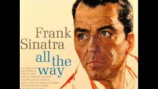 Frank Sinatra with Nelson Riddle Orchestra - All the Way