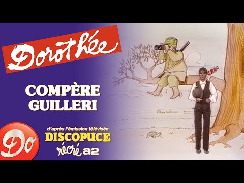 Dorothée - Compère Guilleri | Discopuce | LE JARDIN DES CHANSONS | Comptine pour enfant