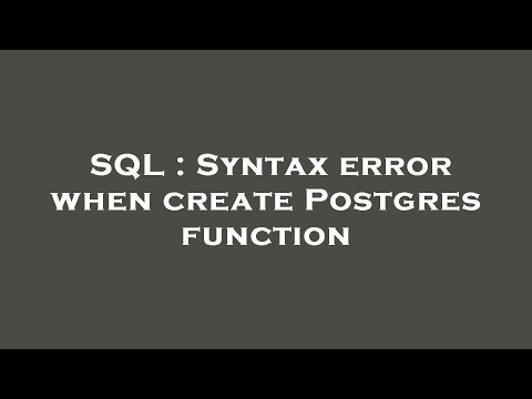 Sql Syntax Error When Create Postgres Function