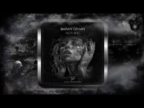 Baran Ozhan – Nothing (Original Mix) [Polarity Underground]