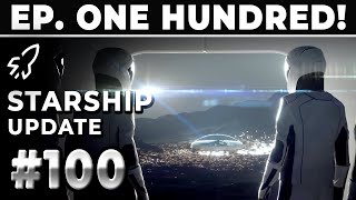 Massive Starship Update! - SpaceX Weekly Update #100