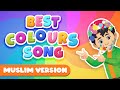 BEST COLOURS SONG MUSLIM VERSION I Muslim Toddler Songs I Colour Nasheed