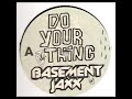 Basement Jaxx - Do Your Thing (Acapella)