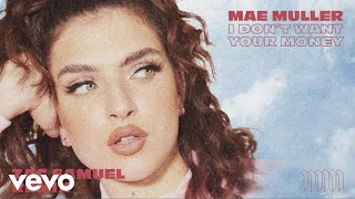 Mae Muller - I Don&#39;t Want Your Money (Zac Samuel Remix / Audio)