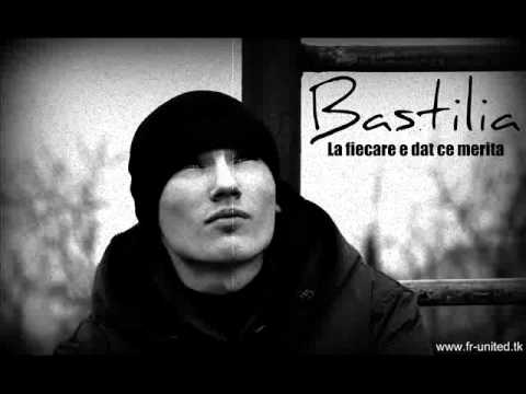Bastilia - La fiecare e dat ce merită