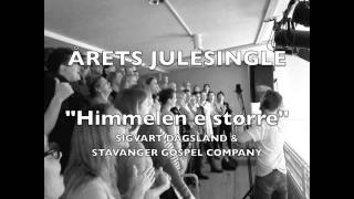 Himmelen e større (Sigvart Dagsland & Stavanger Gospel Company)
