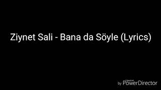 Ziynet Sali- Bana da söyle (Lyrics) /Superıor Lyrıcs/