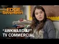 “Awkward AF” TV Commercial