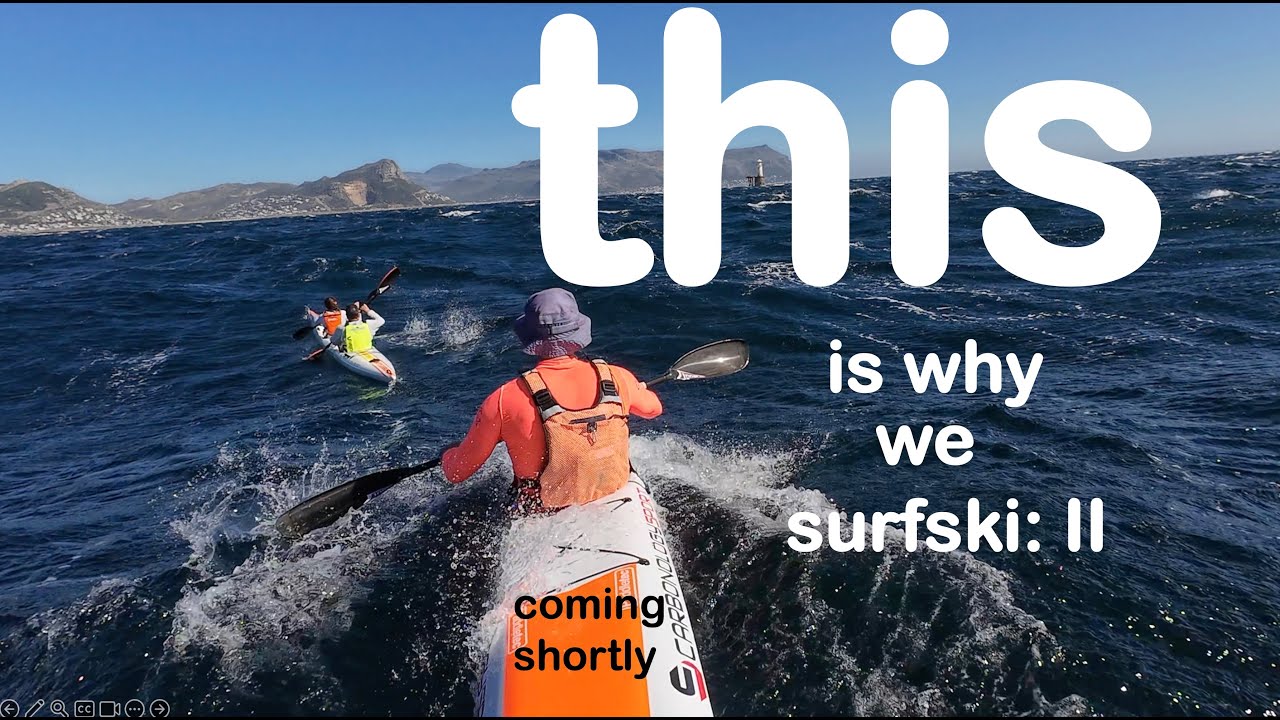 SURFSKI: Teaser for "THIS is Why we Surfski 2"