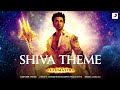 Brahmastra Shiva Theme Extended Album Version