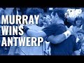 Championship Point: Andy Murray wins 2019 European Open!