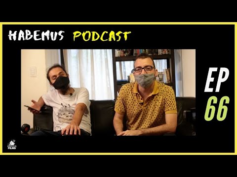 Habemus Podcast Ep.66 - "I'm more of a vulture than that vulture!"