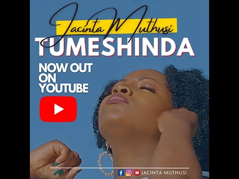 TUMESHINDA (official video)-Jacinta Muthusi