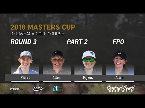 2018 Masters Cup FPO Rd. 3 Pt. 2 (Pierce, Allen, Fajkus, Allen)