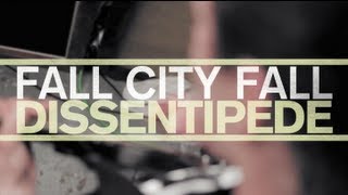 FALL CITY FALL &quot;Dissentipede&quot; Available Now