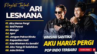 Download lagu Ari Lesmana & Whisnu Santika - AKU HARUS PERGI - SESI POTRET - MANGU - IQRO || LAGU POP TERBARU 2026 mp3