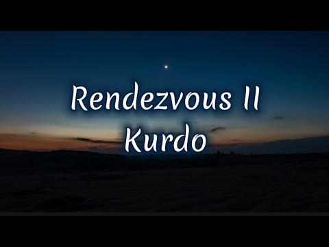 Kurdo - Rendezvous II (lyrics)
