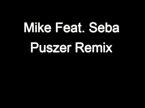 Mike Feat. Seba - Remix Puszer (HiFi Banda)