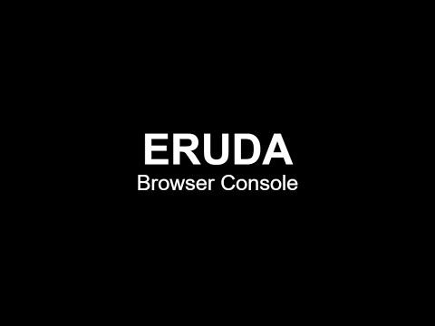 Eruda - Browser Console