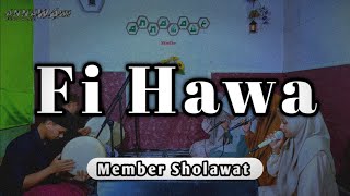 Download lagu Fii Hawa || Member Sholawat || Cover Banjari mp3