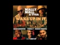Mally Mall ft Sean Kingston, Tyga, French Montana & Pusha T - Wake Up In It (Clean)
