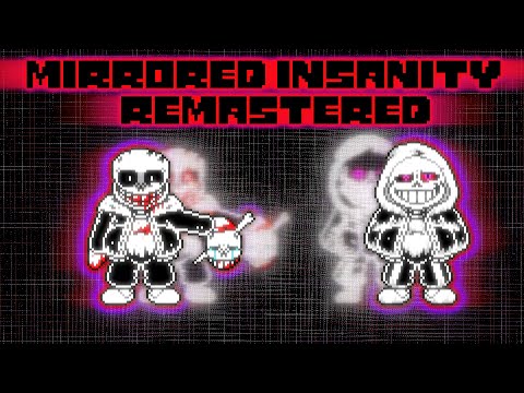 (Desc Update!) MIRRORED INSANITY [Remastered] ReveX Complete Music Video