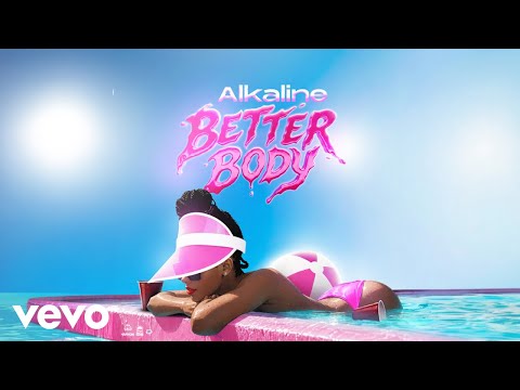 Alkaline - Better Body (Official Visualizer)