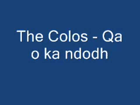 The Colos - Qa o ka ndodh