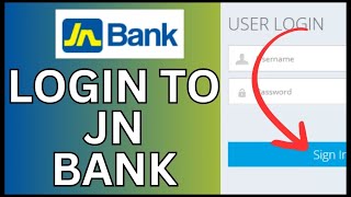 How to Login JN Bank Account 2024