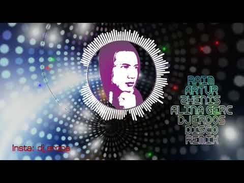 RaiM, Artur, Zhenis, Alina Gerc - Disco (Dj Erdos Remix)