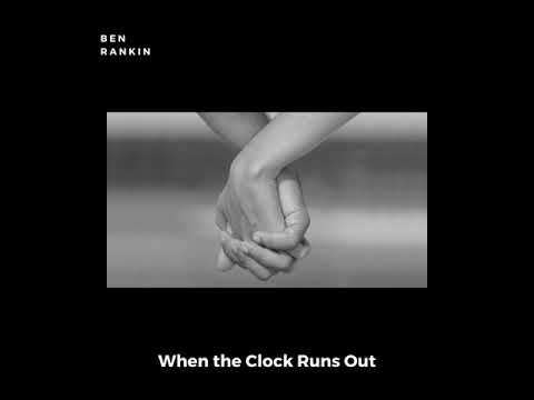 Ben Rankin - When the Clock Runs Out (Official Audio)