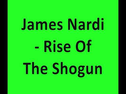James Nardi - Rise Of The Shogun
