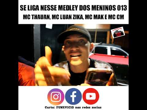 MC Thauan, MC Luan Zika, MC Mak e MC Felipe CM Medley 2021