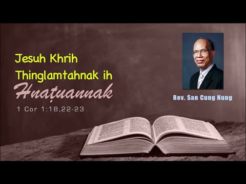 Thinglamtahnak ih Thiltitheinak - Rev  San Cung Nung